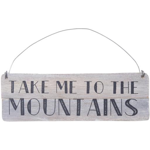 Take Me To The Mountains Sign