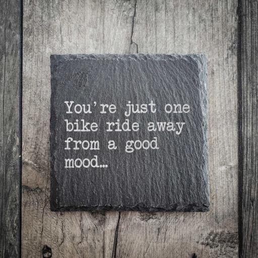 'You're Just One Bike Ride Away From A Good Mood' Slate Coaster
