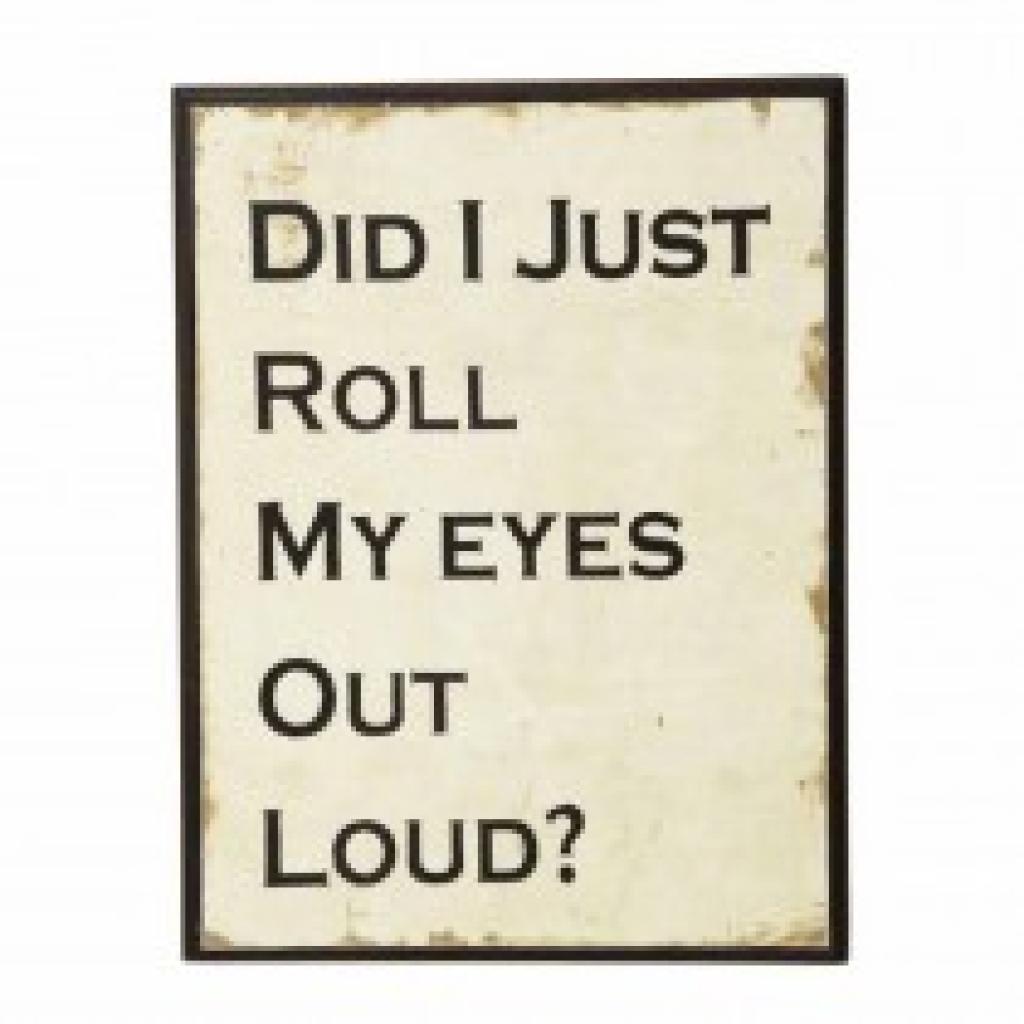 Did I Roll My Eyes Sign Alternative